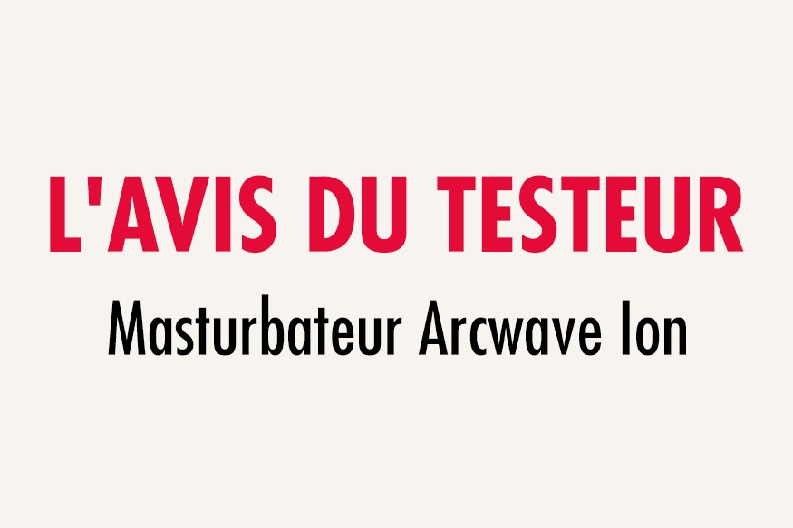 arcwave ion lávis du testeur